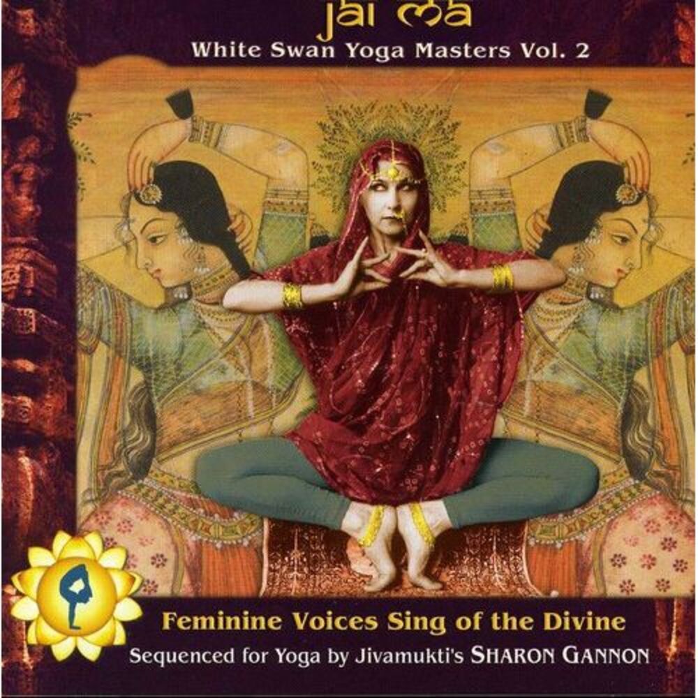 Various Artists - Jai Ma: White Swan Yoga Masters, Vol. 2       CD